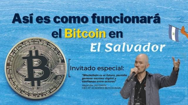 Así es como funciona el Bitcoin en El Salvador