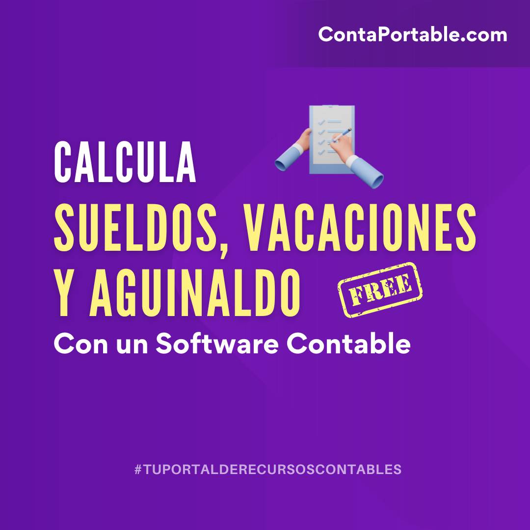 Calcula Sueldos, Vacaciones y Aguinaldo con un software contable, así es como puedes usarlo gratis y sin limite de tiempo.