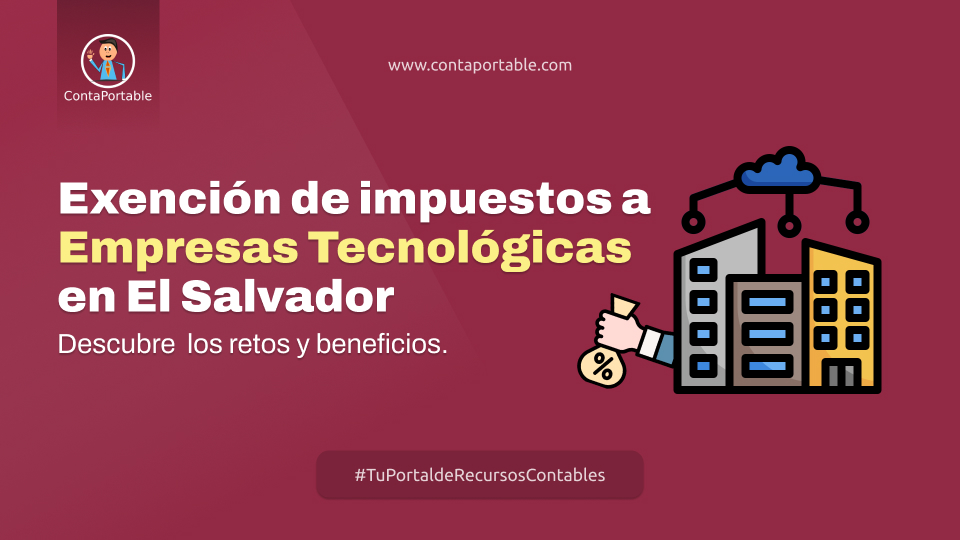 Exención de impuestos a empresas tecnológicas en El Salvador
