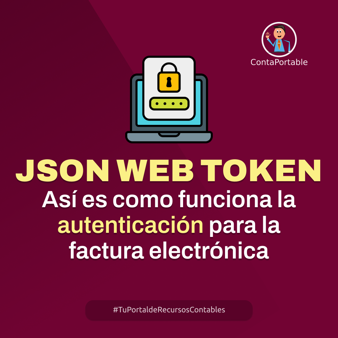 JSON web token, así es como funciona la autenticación para la factura electrónica