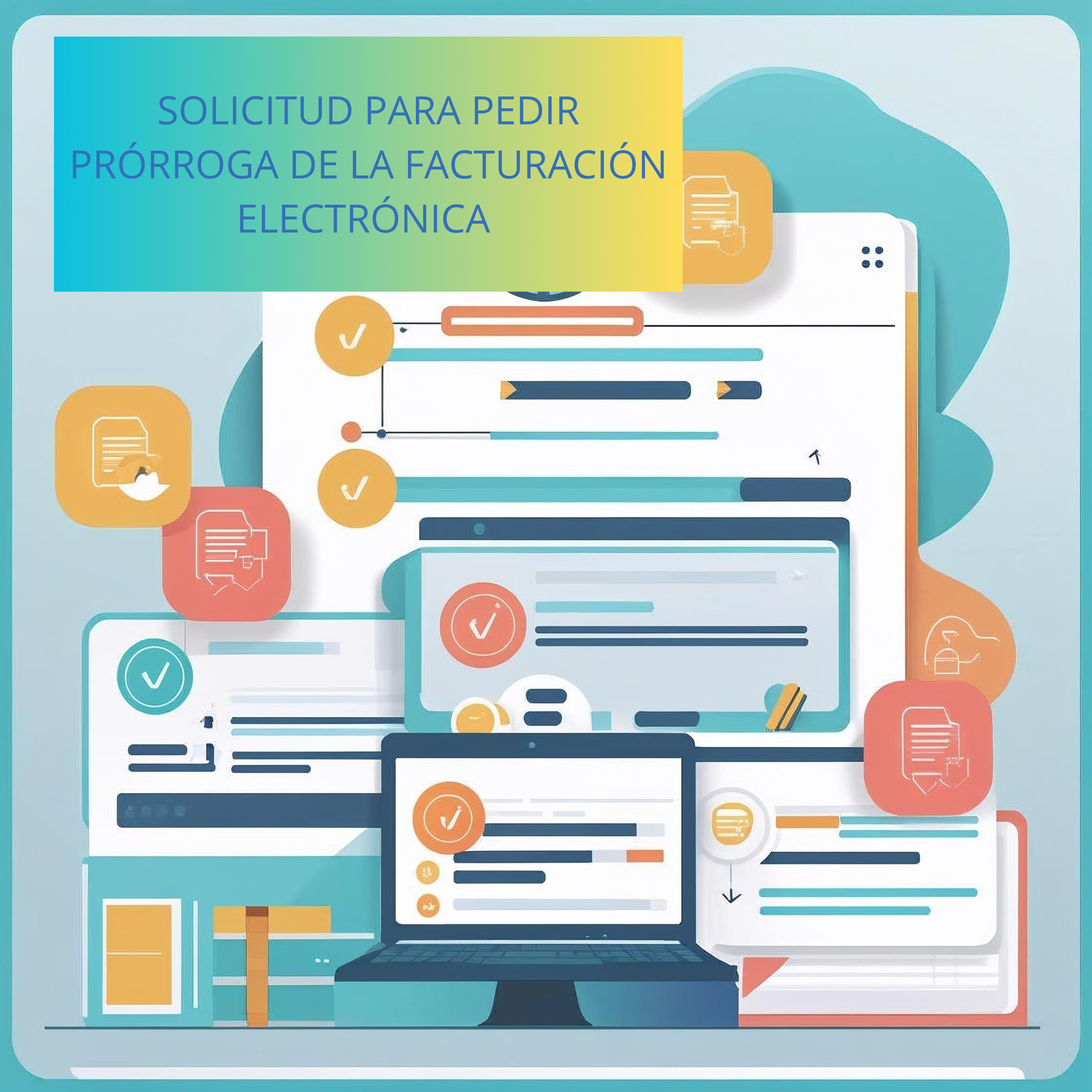 solicitud para pedir prorroga de facturación electronica